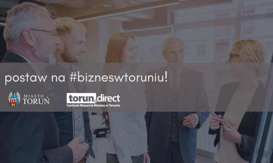 Postaw na #bizneswtoruniu!